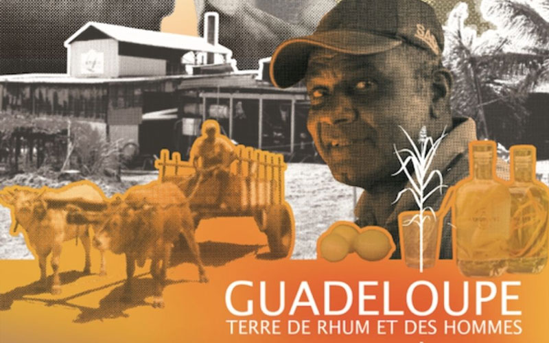 Guadeloupe – Terre de Rhum et des Hommes